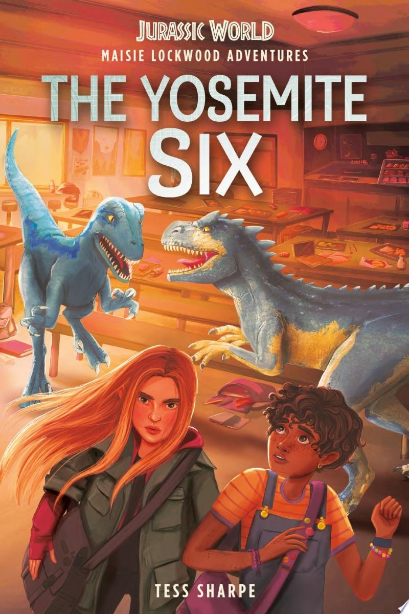 Image for "Maisie Lockwood Adventures #2: The Yosemite Six (Jurassic World)"