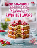 Image for "Great British Baking Show: Favorite Flavors"