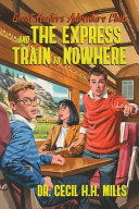 Image for "Ghost Hunters Adventure Club and the Express Train to Nowhere"
