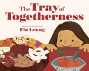 Image for "The Tray of Togetherness"