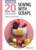 Image for "All-New Twenty to Make: Sewing with Scraps"